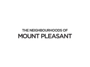 The Neighbourhoods of Mount Pleasant Image